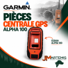 PIÈCES CENTRALE GARMIN ALPHA 100